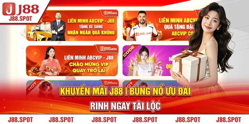 Khuyến mãi J88 bùng nổ ưu đãi 2025
