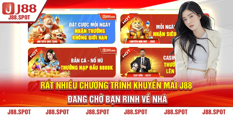 Rất nhiều chương trình khuyến mãi J88 đang chờ bạn rinh về nhà