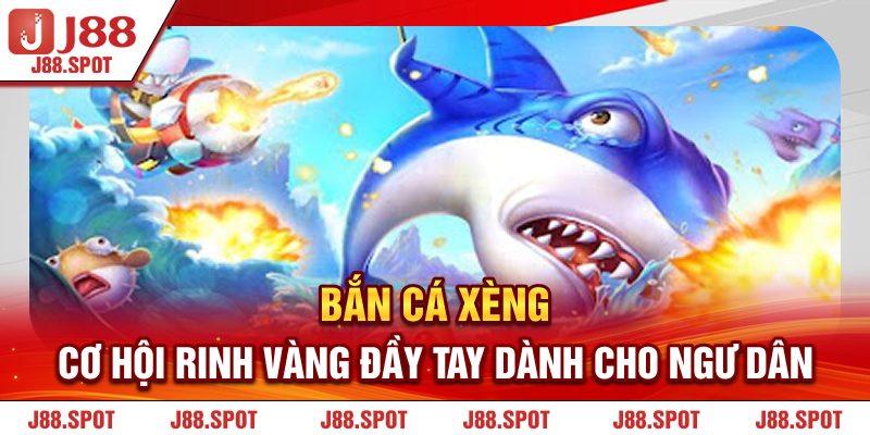 Bắn cá xèng 2025