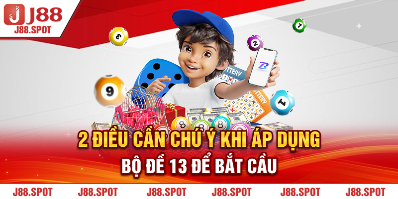 2 điều cần chú ý khi áp dụng bộ đề 13 để bắt cầu