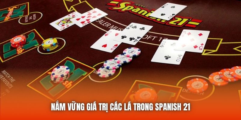 Nắm vững giá trị các lá trong Spanish 21