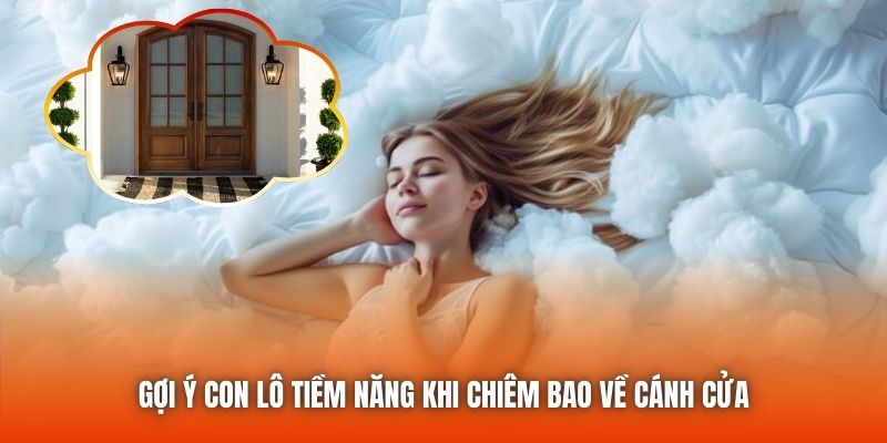 Gợi ý con lô tiềm năng khi chiêm bao về cánh cửa