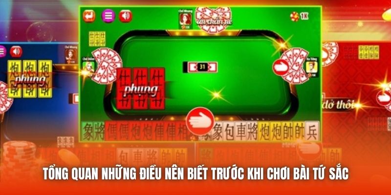 Tổng quan những điều nên biết trước khi chơi bài Tứ Sắc